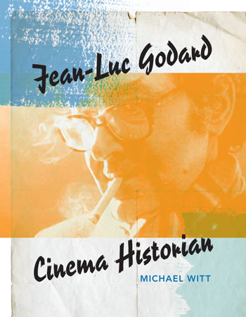 Jean-Luc Godard: Cinema Historian