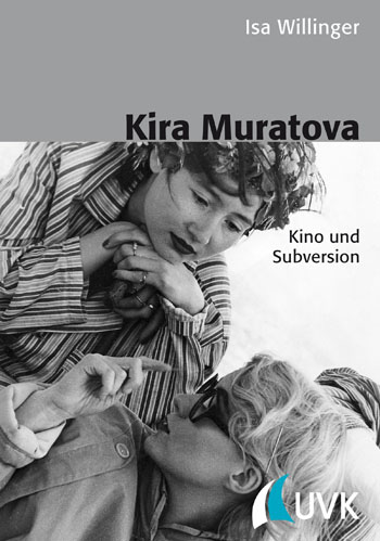 Kira Muratova: Cinema of Subversion