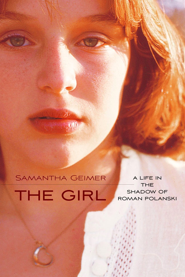 THE GIRL A LIFE IN THE SHADOW OF ROMAN POLANSKI
