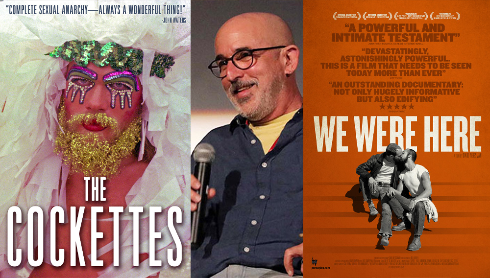THE COCKETTES (2002) and WE WERE HERE (2011) filmmaker David Weissman.
